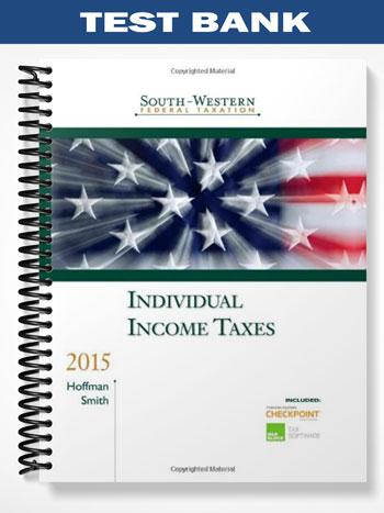 Test Bank for South-Western Federal Taxation 2015 Individual Income Taxes 38th Edition by Hoffman