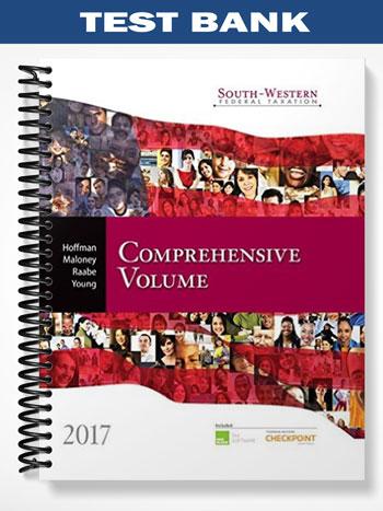 Test Bank for South-Western Federal Taxation 2017 Comprehensive 40th Edition by Hoffman