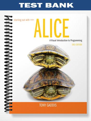Test Bank for Starting Out with Alice 3rd Edition by Tony Gaddis