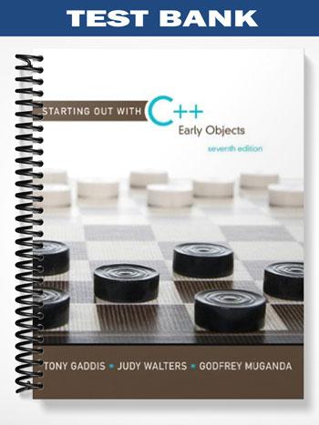 Test Bank for Starting Out with C++ Early Objects 7th Edition by Gaddis