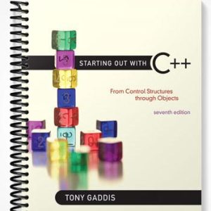 Test Bank for Starting Out with C++ From Control Structures through Objects 7th Edition by Tony Gaddis