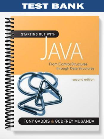 Test Bank for Starting Out with Java From Control Structures through Data Structures 2nd Edition by Gaddis