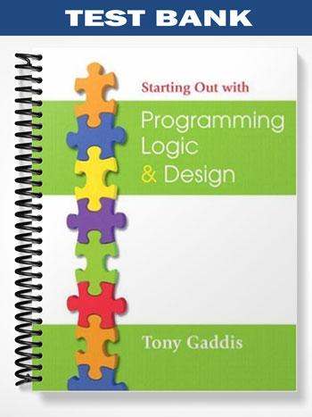 Test Bank for Starting Out with Programming Logic and Design 1st Edition by Tony Gaddis