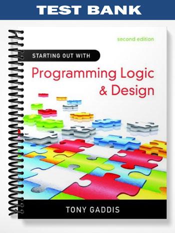 Test Bank for Starting Out with Programming Logic and Design 2nd Edition by Tony Gaddis