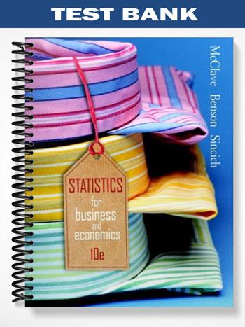 Test Bank for Statistics for Business & Economics 10th Edition by McClave