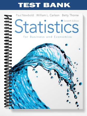 Test Bank for Statistics for Business and Economics 7th Edition by Newbold