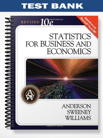Test Bank for Statistics for Business and Economics Revised 10th Edition by Anderson