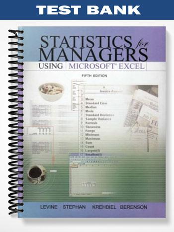Test Bank for Statistics for Managers Using Excel 5th Edition by Levine