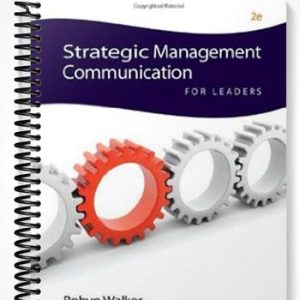 Test Bank for Strategic Management Communication for Leaders 2nd Edition by Robyn Walker
