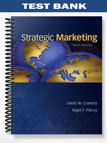 Test Bank for Strategic Marketing 10th Edition by Cravens