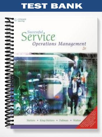 Test Bank for Successful Service Operations Management 2nd Edition by Metters