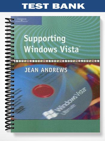 Test Bank for Supporting Windows Vista 1st Edition by Jean Andrews