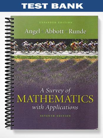 Test Bank for Survey of Mathematics with Applications 7th Edition by Angel