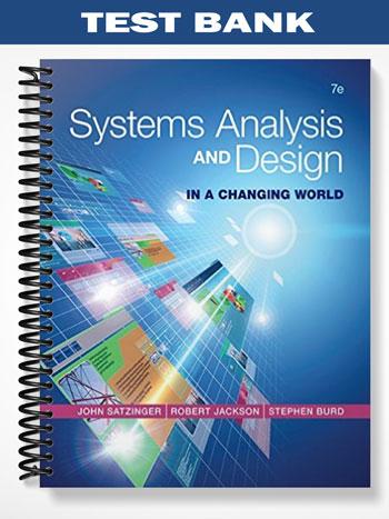 Test Bank for Systems Analysis and Design in a Changing World 7th Edition by Satzinger