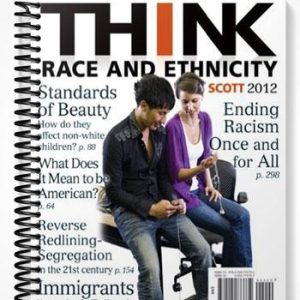 Test Bank for THINK Race and Ethnicity 1st Edition by Mona Scott