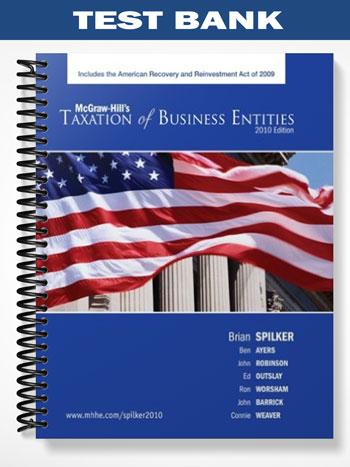 Test Bank for Taxation of Business Entities 2010 Edition 1st Edition by Spilker