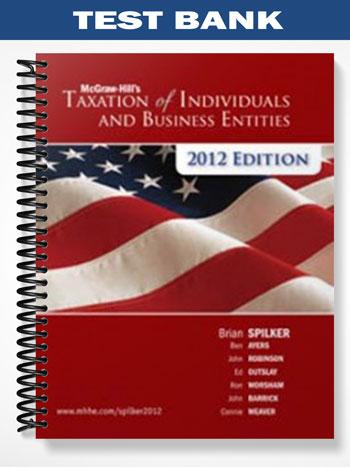 Test Bank for Taxation of Business Entities 2012 3rd Edition by Spilker