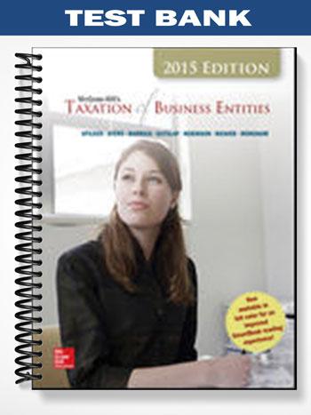 Test Bank for Taxation of Business Entities 6th Edition by Spilker