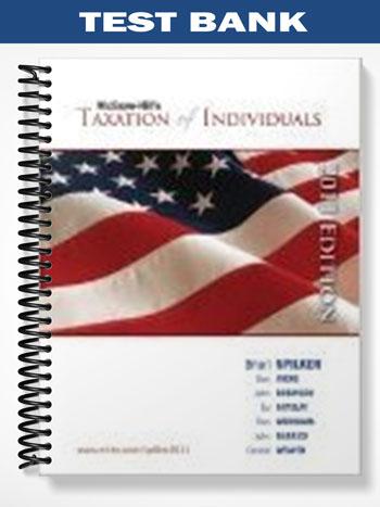 Test Bank for Taxation of Individuals 2011 2nd Edition by Spilker