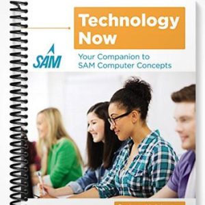 Test Bank for Technology Now Your Companion to SAM Computer Concepts 1st Edition by Corinne Hoisington