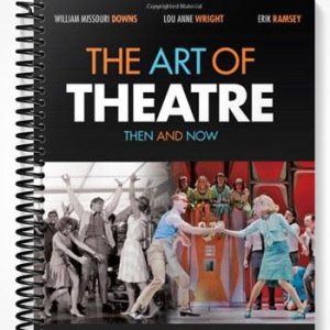 Test Bank for The Art of Theatre Then and Now 3rd Edition by Downs