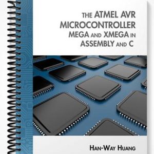 Test Bank for The Atmel AVR Microcontroller MEGA and XMEGA in Assembly and C 1st Edition by Han-Way Huang