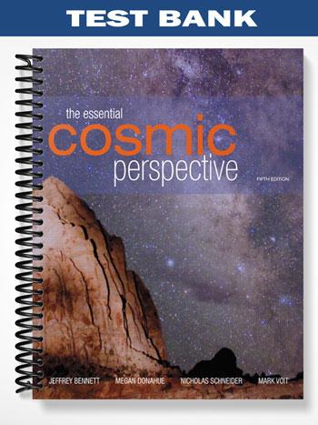 Test Bank for The Essential Cosmic Perspective with Mastering Astronomy 5th Edition by Bennett