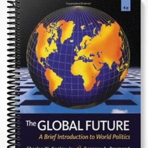 Test Bank for The Global Future A Brief Introduction to World Politics 4th Edition by Kegley