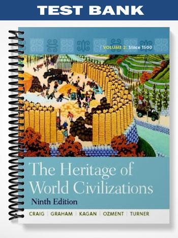 Test Bank for The Heritage of World Civilizations Volume 2 9th Edition by Craig