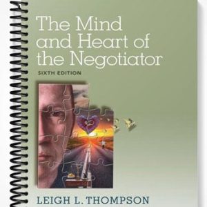 Test Bank for The Mind and Heart of the Negotiator 6th Edition by Leigh Thompson