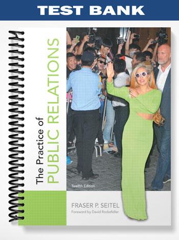 Test Bank for The Practice of Public Relations 12th Edition by Seitel