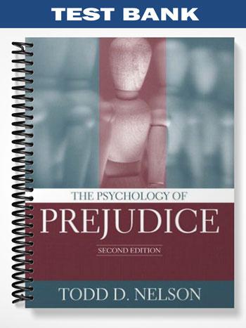Test Bank for The Psychology of Prejudice 2nd Edition by Nelson