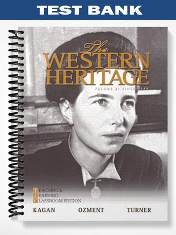 Test Bank for The Western Heritage Teaching and Learning Classroom Edition Combined Volume 6th Edition by Kagan