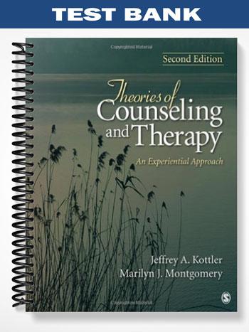 Test Bank for Theories of Counseling and Therapy 2nd Edition by Kottler