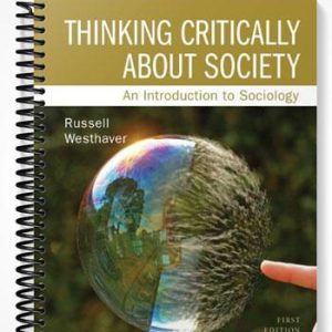 Test Bank for Thinking Critically About Society An Introduction to Sociology 1st Edition by Russell Westhaver
