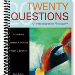 Test Bank for Twenty Questions An Introduction to Philosophy 6th Edition by Bowie