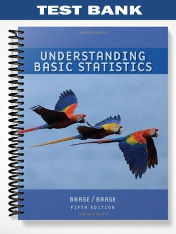 Test Bank for Understanding Basic Statistics 5th Edition by Brase