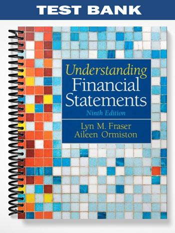 Test Bank for Understanding Financial Statements 9th Edition by Ormiston