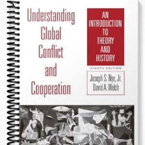 Test Bank for Understanding Global Conflict and Cooperation An Introduction to Theory and History 8th Edition by Nye