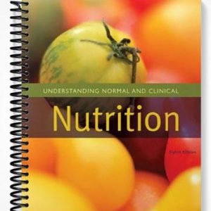 Test Bank for Understanding Normal and Clinical Nutrition 8th Edition by Rolfes