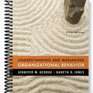 Test Bank for Understanding and Managing Organizational Behavior 5th Edition by George