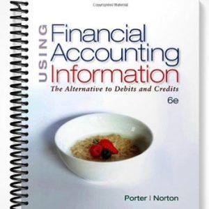 Test Bank for Using Financial Accounting Information 6th Edition by Porter