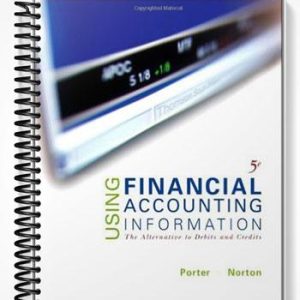 Test Bank for Using Financial Accounting Information The Alternative to Debits & Credits 5th Edition by Porter