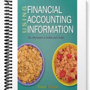 Test Bank for Using Financial Accounting Information The Alternative to Debits and Credits 7th Edition by Porter