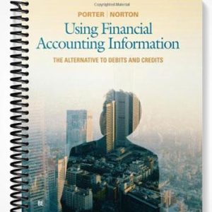 Test Bank for Using Financial Accounting Information The Alternative to Debits and Credits 8th Edition by Porter