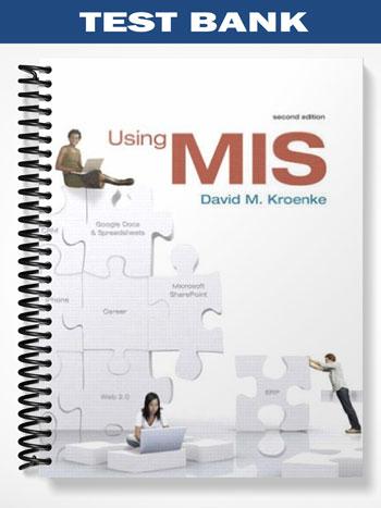 Test Bank for Using MIS 2nd Edition by David Kroenke