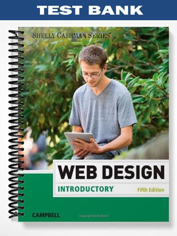 Test Bank for Web Design Introductory 5th Edition by Campbell