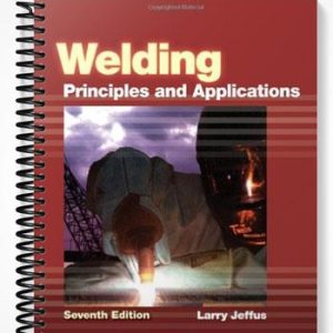 Test Bank for Welding Principles and Applications 7th Edition by Larry Jeffus