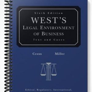 Test Bank for Wests Legal Environment of Business 6th Edition by Cross