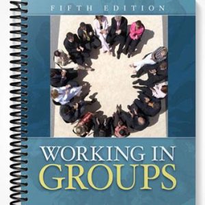 Test Bank for Working in Groups 5th Edition by Engleberg